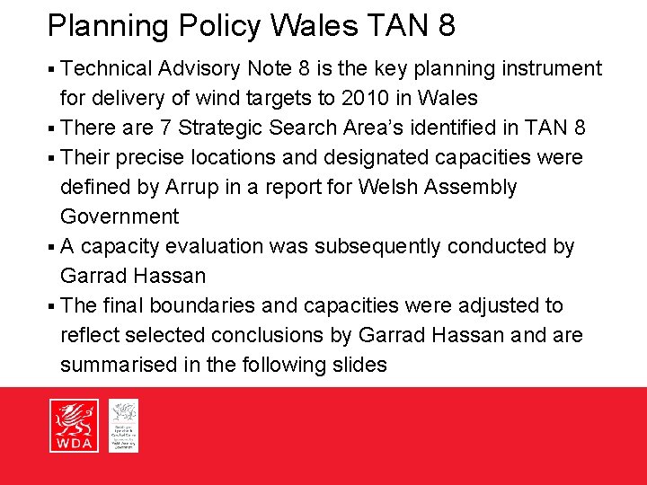 Planning Policy Wales TAN 8 Technical Advisory Note 8 is the key planning instrument