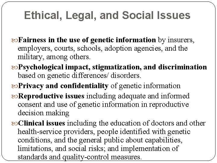 Ethical, Legal, and Social Issues Fairness in the use of genetic information by insurers,