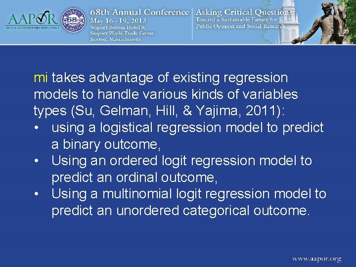 mi takes advantage of existing regression models to handle various kinds of variables types