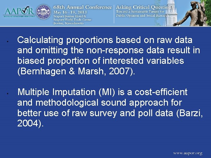  • • Calculating proportions based on raw data and omitting the non-response data