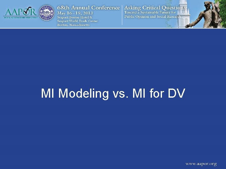 MI Modeling vs. MI for DV 