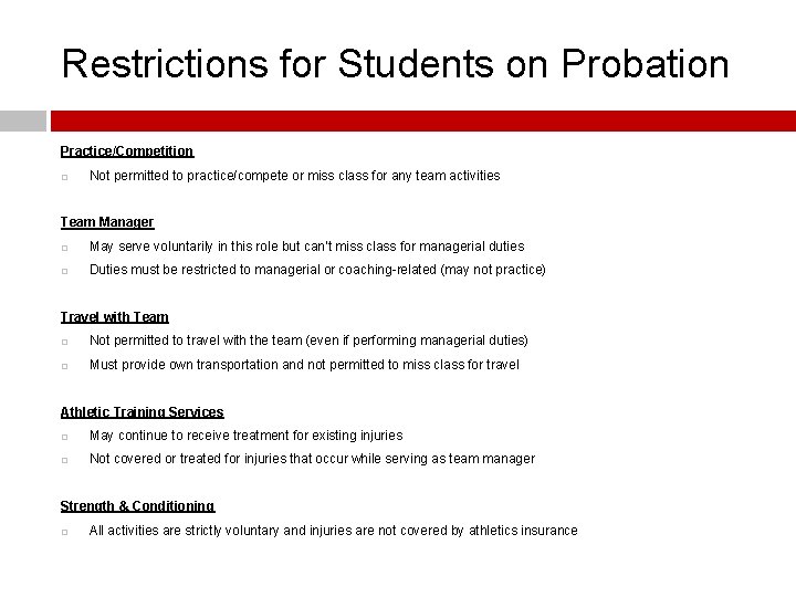 Restrictions for Students on Probation Practice/Competition Not permitted to practice/compete or miss class for
