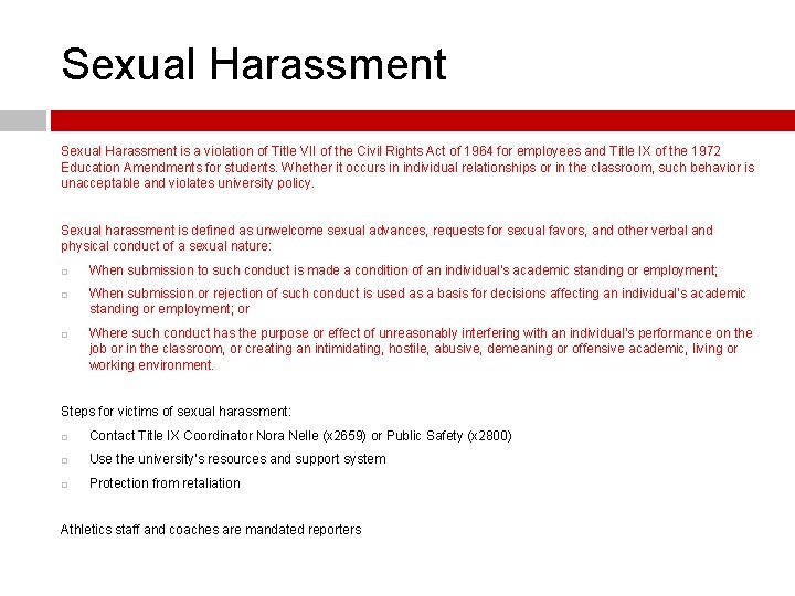 Sexual Harassment is a violation of Title VII of the Civil Rights Act of