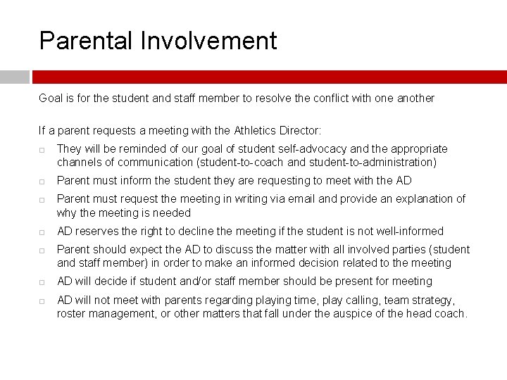 Parental Involvement Goal is for the student and staff member to resolve the conflict