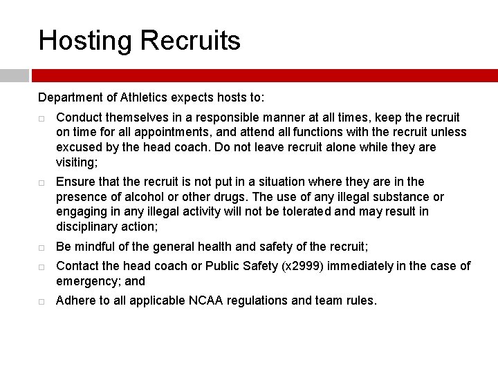 Hosting Recruits Department of Athletics expects hosts to: Conduct themselves in a responsible manner