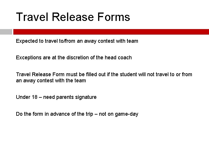 Travel Release Forms Expected to travel to/from an away contest with team Exceptions are