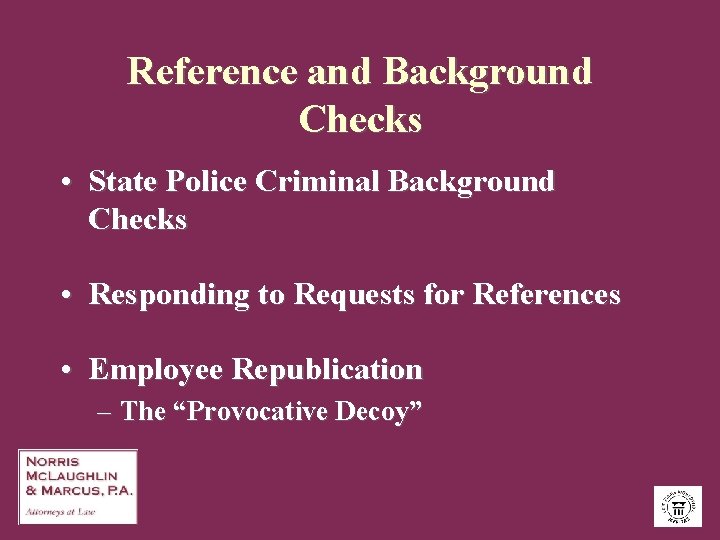 Reference and Background Checks • State Police Criminal Background Checks • Responding to Requests