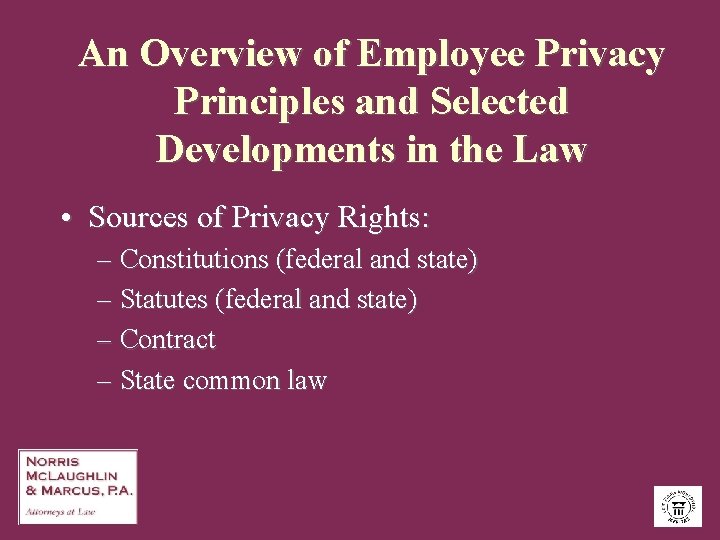 An Overview of Employee Privacy Principles and Selected Developments in the Law • Sources