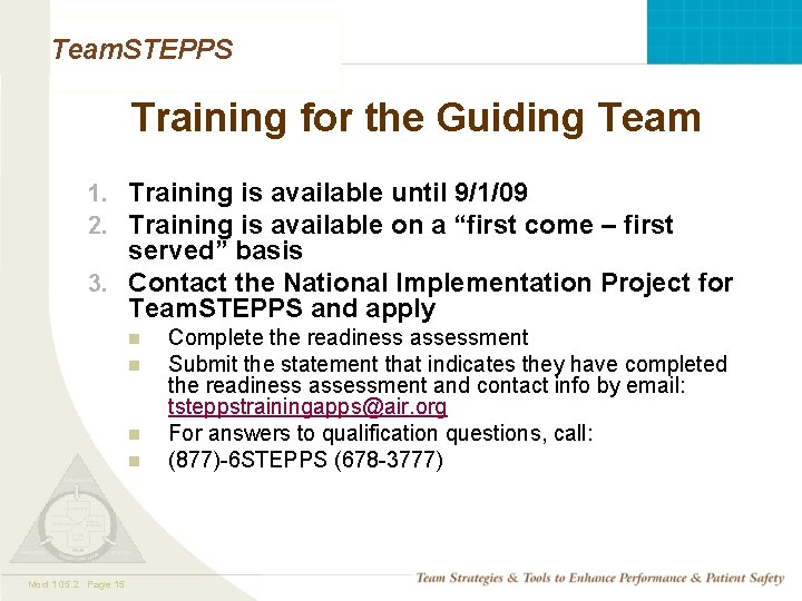 Team. STEPPS Training for the Guiding Team 1. Training is available until 9/1/09 2.