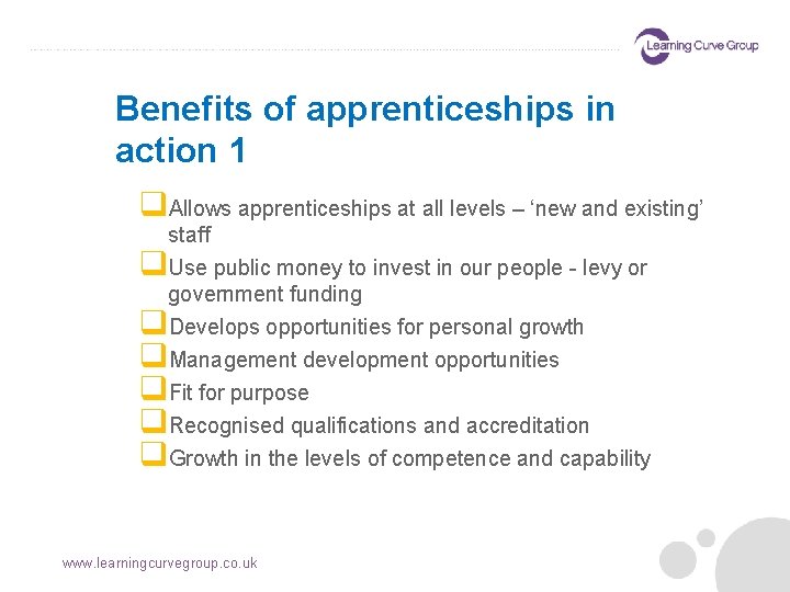 Benefits of apprenticeships in action 1 q. Allows apprenticeships at all levels – ‘new