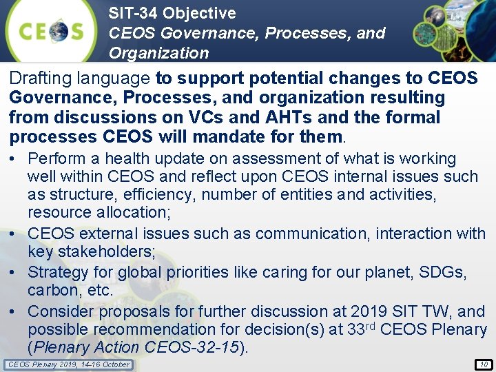 SIT-34 Objective CEOS Governance, Processes, and Organization Drafting language to support potential changes to