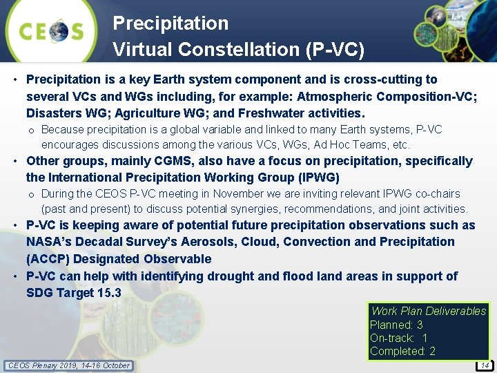 Precipitation Virtual Constellation (P-VC) • Precipitation is a key Earth system component and is