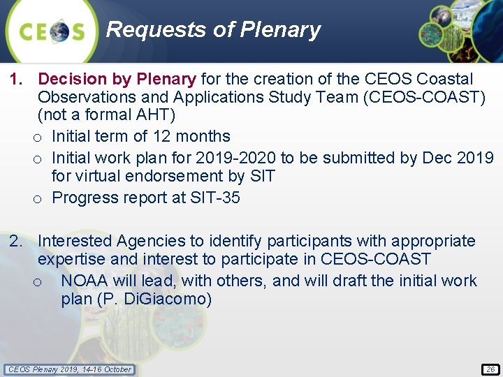 Requests of Plenary 1. Decision by Plenary for the creation of the CEOS Coastal