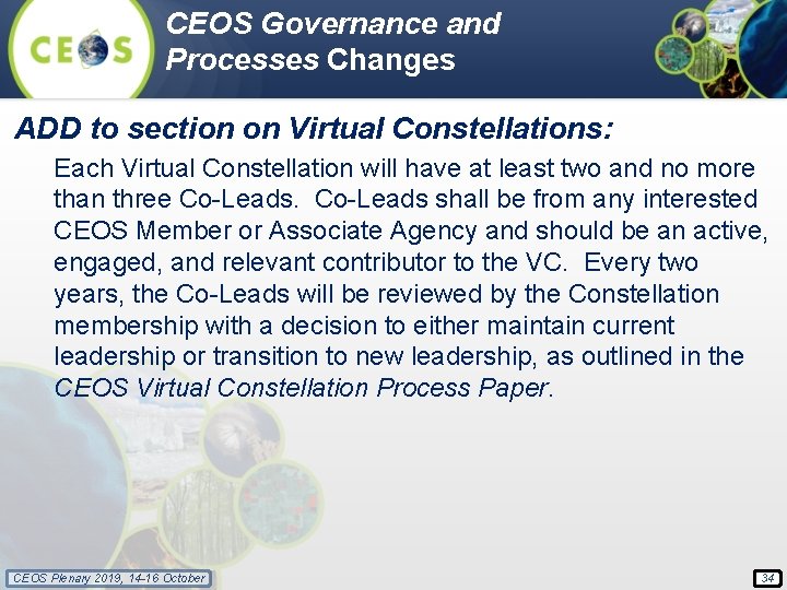 CEOS Governance and Processes Changes ADD to section on Virtual Constellations: Each Virtual Constellation