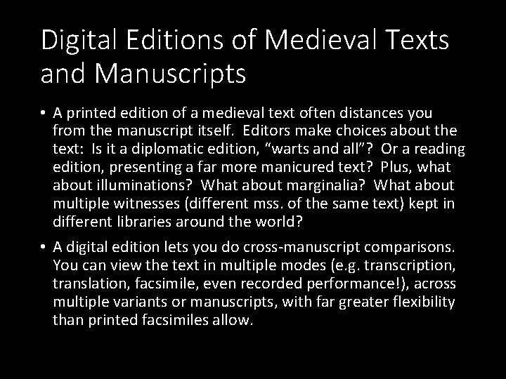 Digital Editions of Medieval Texts and Manuscripts • A printed edition of a medieval