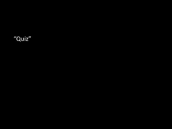 “Quiz” 