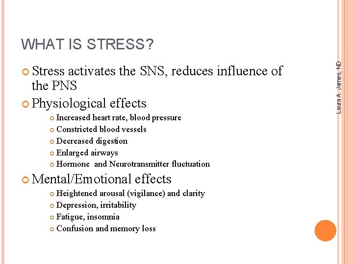  Stress activates the SNS, reduces influence of the PNS Physiological effects Increased heart