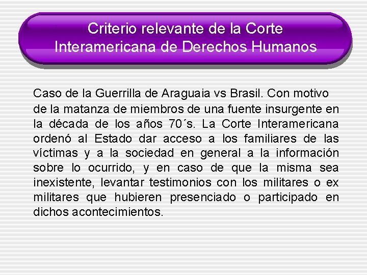 Criterio relevante de la Corte Interamericana de Derechos Humanos Caso de la Guerrilla de