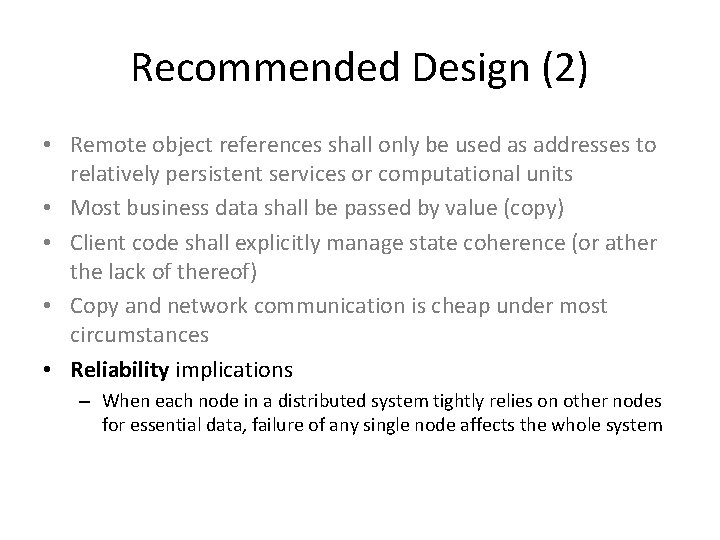 Recommended Design (2) • Remote object references shall only be used as addresses to