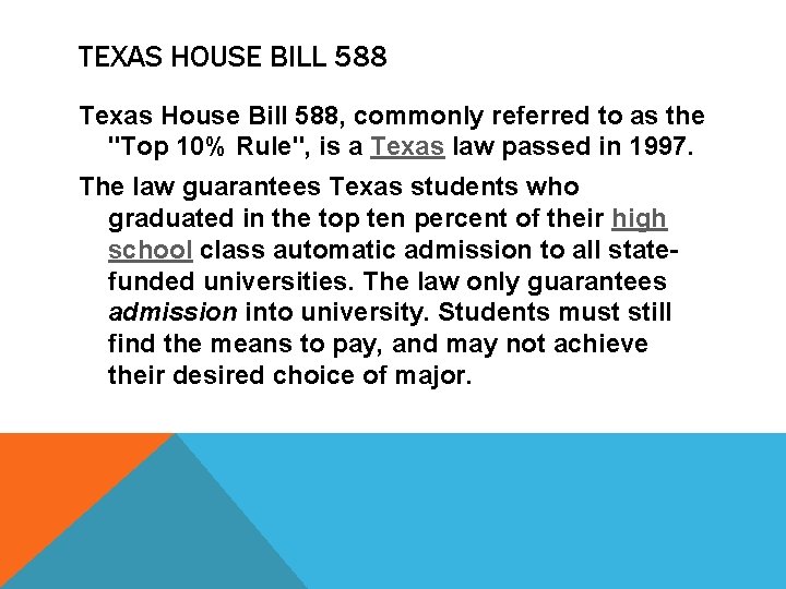 TEXAS HOUSE BILL 588 Texas House Bill 588, commonly referred to as the "Top