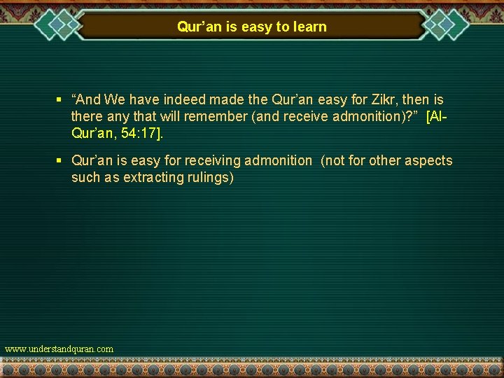 Qur’an is easy to learn § “And We have indeed made the Qur’an easy