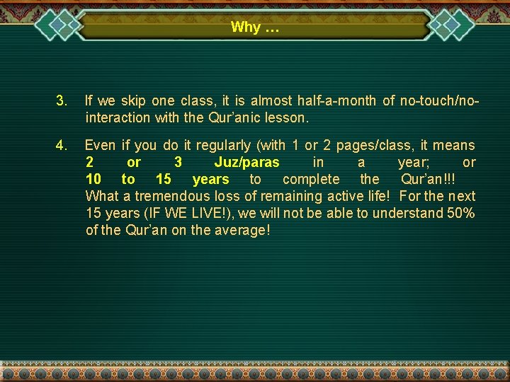 Why … 3. If we skip one class, it is almost half-a-month of no-touch/nointeraction