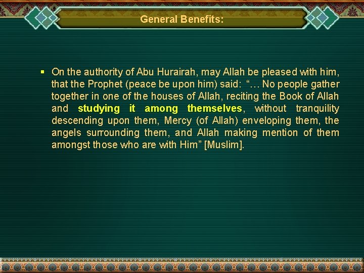 General Benefits: § On the authority of Abu Hurairah, may Allah be pleased with