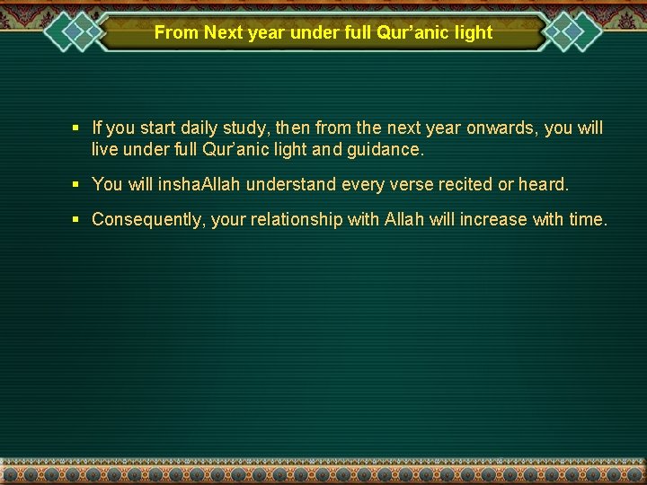 From Next year under full Qur’anic light § If you start daily study, then