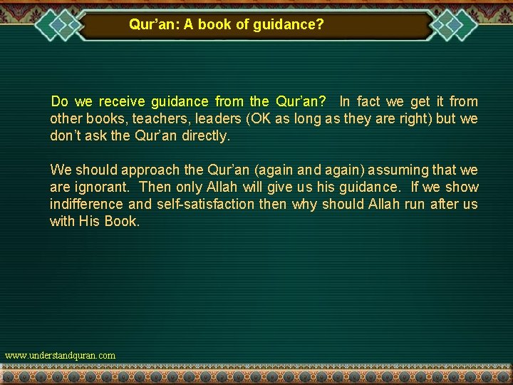 Qur’an: A book of guidance? Do we receive guidance from the Qur’an? In fact