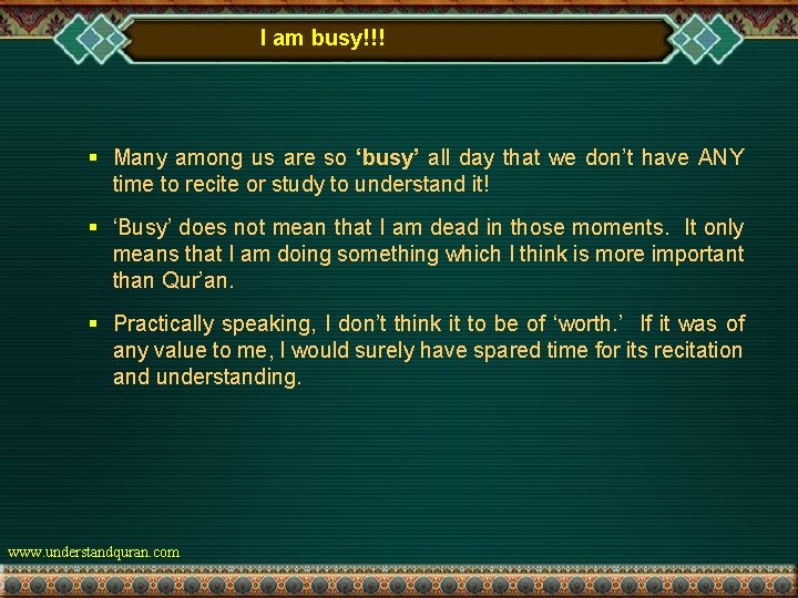 I am busy!!! § Many among us are so ‘busy’ all day that we