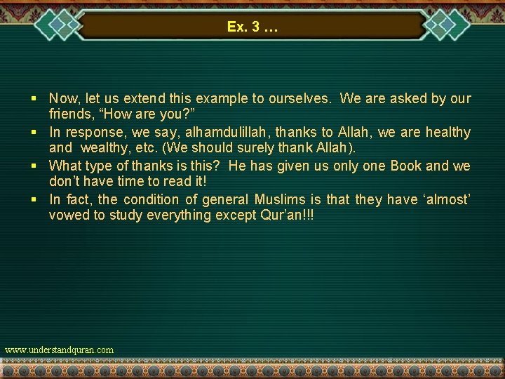 Ex. 3 … § Now, let us extend this example to ourselves. We are