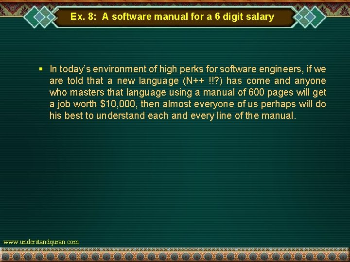 Ex. 8: A software manual for a 6 digit salary § In today’s environment