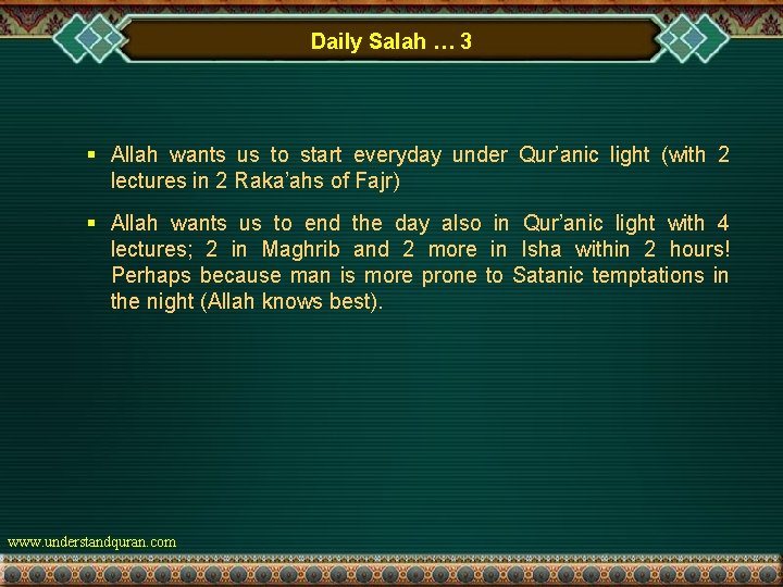 Daily Salah … 3 § Allah wants us to start everyday under Qur’anic light