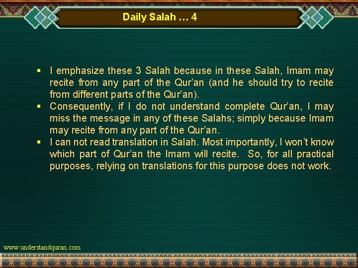 Daily Salah … 4 § I emphasize these 3 Salah because in these Salah,