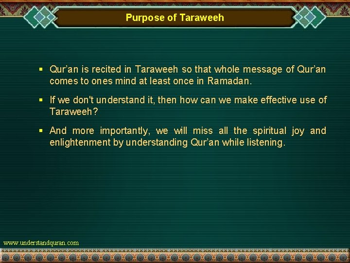 Purpose of Taraweeh § Qur’an is recited in Taraweeh so that whole message of