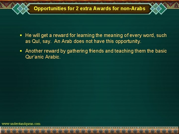 Opportunities for 2 extra Awards for non-Arabs § He will get a reward for