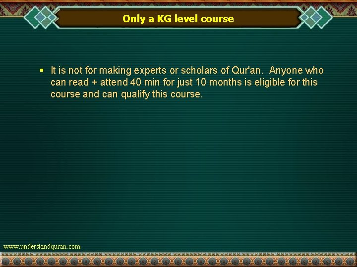 Only a KG level course § It is not for making experts or scholars