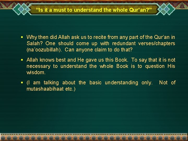“Is it a must to understand the whole Qur’an? ” § Why then did