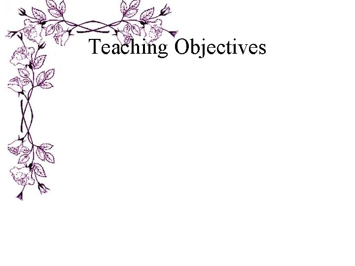 Teaching Objectives 