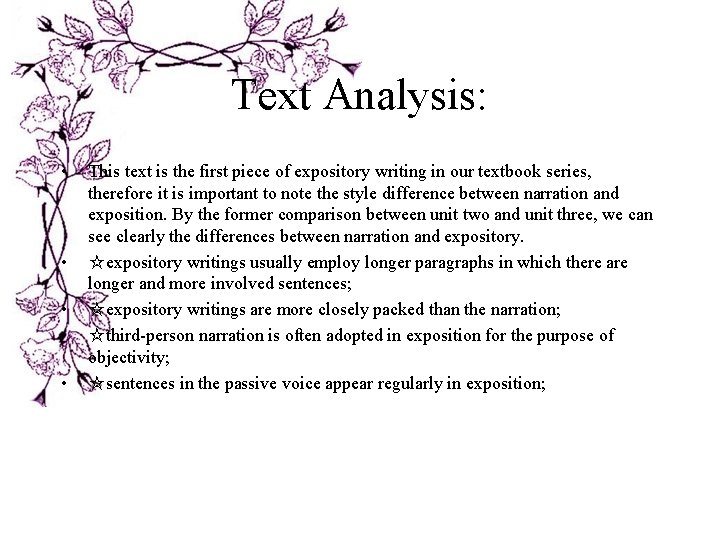 Text Analysis: • • • This text is the first piece of expository writing Text Analysis: • • • This text is the first piece of expository writing