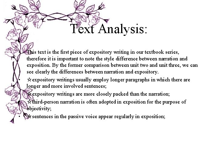 Text Analysis: • • • This text is the first piece of expository writing