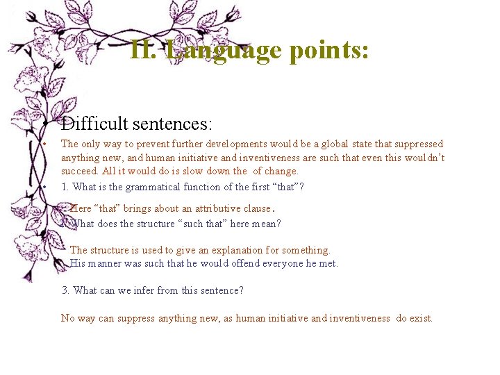 II. Language points: • Difficult sentences: • • The only way to prevent further II. Language points: • Difficult sentences: • • The only way to prevent further
