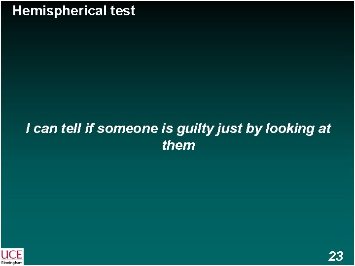 Hemispherical test I can tell if someone is guilty just by looking at them