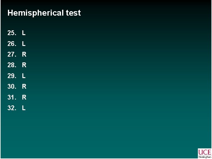 Hemispherical test 25. L 26. L 27. R 28. R 29. L 30. R