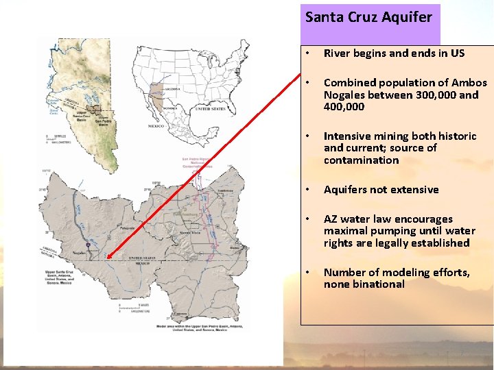 Santa Cruz Aquifer • River begins and ends in US • Combined population of