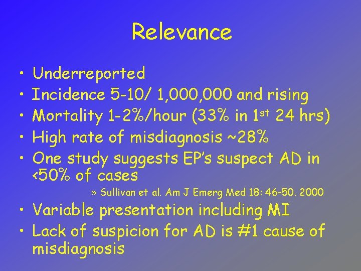 Relevance • • • Underreported Incidence 5 -10/ 1, 000 and rising Mortality 1