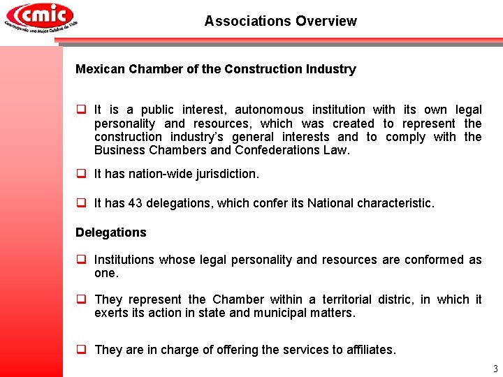 Associations Overview Mexican Chamber of the Construction Industry q It is a public interest,