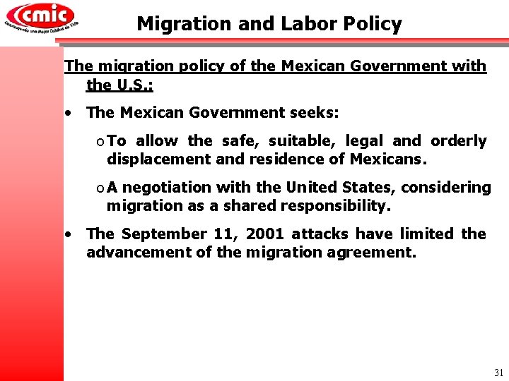 Migration and Labor Policy The migration policy of the Mexican Government with the U.