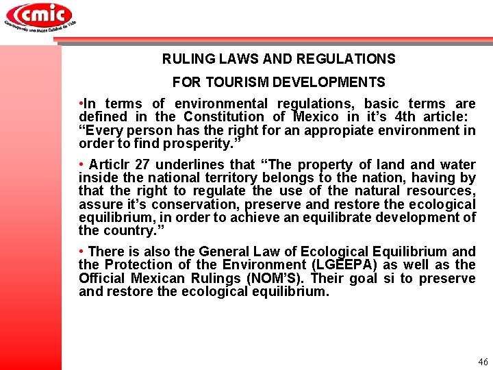 RULING LAWS AND REGULATIONS FOR TOURISM DEVELOPMENTS • In terms of environmental regulations, basic