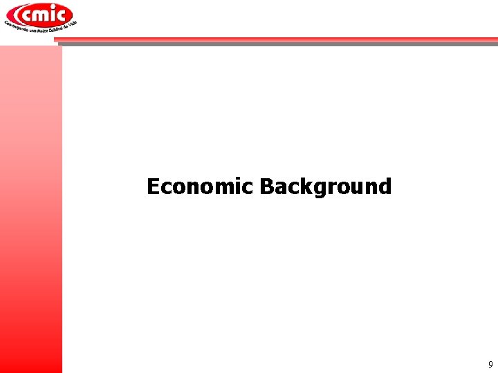 Economic Background 9 